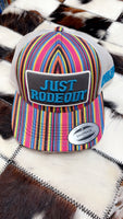 Just Rodeoin’ Hat