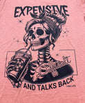 Expensive, Difficult and talks back Tee