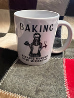 Coffee Mug - Baking Because Murder is Wrong