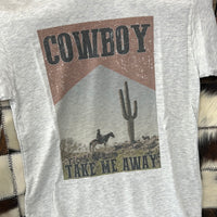 Cowboy take me away T-shirt