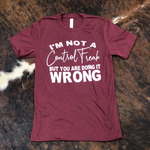 I’m Not A Control Freak short sleeve shirt